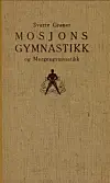 Boka om mosjonsgymanstikk og morgongymnastikk av Sverre Grøner krev innsats på mange plan.