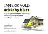Jan Erik Vold: Briskeby blues. Tospråklig norsk-rumensk diktantologi, 2023.